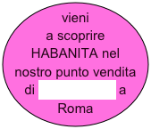 vieni a scoprire HABANITA nel nostro punto vendita di Via Barberini a Roma